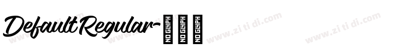Default Regular字体转换 Default Regular字体转换